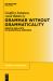 Grammar Without Grammaticality : Growth and Limits of Grammatical Precision
