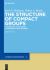 The Structure of Compact Groups : A Primer for the Student - a Handbook for the Expert