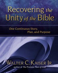 Recovering the Unity of the Bible : One Continuous Story, Plan, and Purpose