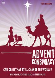 Advent Conspiracy : Can Christmas Still Change the World?
