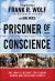 Prisoner of Conscience : One Man's Crusade for Global Human and Religious Rights