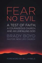 Fear No Evil : A Test of Faith, a Courageous Church, and an Unfailing God
