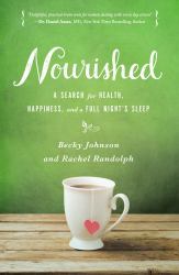 Nourished : A Search for Health, Happiness, and a Full Night's Sleep