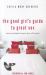 The Good Girl's Guide to Great Sex : (and You Thought Bad Girls Have All the Fun)