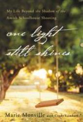 One Light Still Shines: My Life Beyond the Shadow of the Amish Schoolhouse Shooting (ITPE)