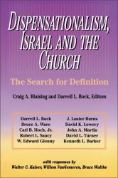 Dispensationalism, Israel and the Church : The Search for Definition