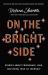 On the Bright Side : Stories about Friendship, Love, and Being True to Yourself