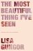 The Most Beautiful Thing I've Seen : Opening Your Eyes to Wonder