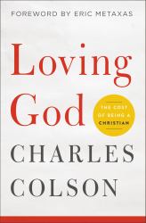 Loving God : The Cost of Being a Christian
