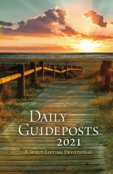 Daily Guideposts 2021 : A Spirit-Lifting Devotional