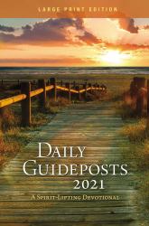 Daily Guideposts 2021 Large Print: a Spirit-Lifting Devotional