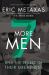 Seven More Men : And the Secret of Their Greatness