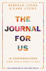 The Journal for Us : 10 Conversations Every Couple Needs to Have