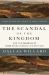 The Scandal of the Kingdom : How the Parables of Jesus Revolutionize Life with God