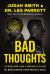 Bad Thoughts : A Preacher and a Shrink's Guide to Reclaiming Your Mind and Soul