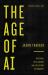 The Age of AI : Artificial Intelligence and the Future of Humanity