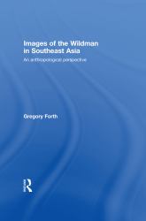 Images of the Wildman in Southeast Asia : An Anthropological Perspective