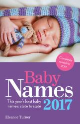 Baby Names 2017 : This Year's Best Baby Names: State to State