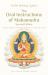 The Oral Instructions of Mahamudra : The Very Essence of Buddha's Teachings of Sutra and Tantra