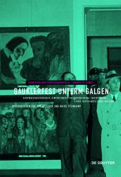 Gauklerfest Unterm Galgen : Expressionismus Zwischen »nordischer« Moderne und »entarteter« Kunst