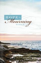NIV Hope in the Mourning Bible : Finding Strength Through God's Eternal Perspective