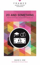 20 and Something : Have the Time of Your Life (And Figure It All Out Too)