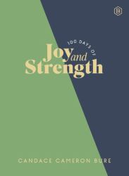 100 Days of Joy and Strength : Daily Devotions to Help You Find Overwhelming Peace on Busy Days - The Perfect Devotional Gifts for Christian Women