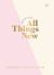 100 Days of All Things New : Daily Devotions to Get Unstuck in Life and Find Purpose Again (a 100-Day Devotional)