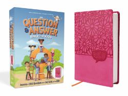 Nirv, Question and Answer Bible for Kids : Answers to 1,000 Questions Kids Ask about God, Faith, and the Bible