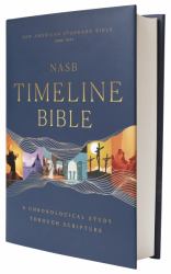 NASB, Timeline Bible, Hardcover, Red Letter, 1995 Text, Comfort Print : A Chronological Journey Through Scripture