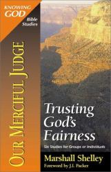 Our Merciful Judge : Trusting God's Fairness