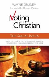Voting As a Christian : The Social Issues