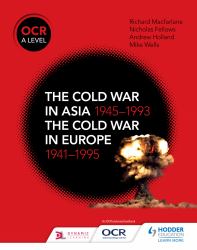 OCR a Level History : The Cold War in Asia and the Cold War in Europe Upd