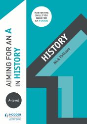Aiming for an a in a-Level History