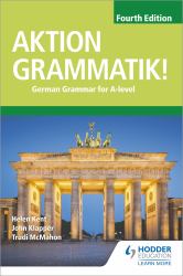 Aktion Grammatik! Fourth Edition : German Grammar for a Level