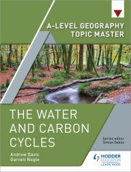 A-Level Geography Topic Master: the Water and Carbon Cycles