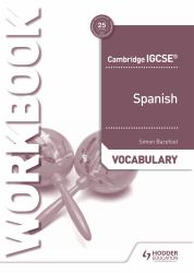 Cambridge IGCSE(tm) Spanish Vocabulary Workbook : Hodder Education Group