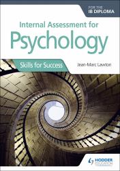 Internal Assessment for Psychology for the IB Diploma : Skills for Success