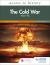 Access to History: the Cold War 1941-95, Fourth Edition