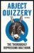 Abject Qizzery : The Thoroughly Depressing Quizz Book