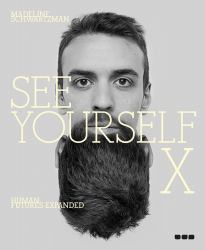 See Yourself X : Human Futures Expanded