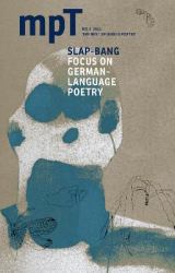 Modern Poetry in Translation No3 2021 Slap-Bang : Focus on German Language Poetry