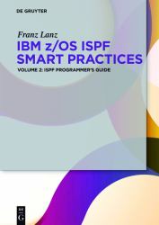 IBM Z/OS ISPF : Volume 2: ISPF Programmer's Guide