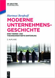 Moderne Unternehmensgeschichte : Eine Themen- und Theorieorientierte Einführung