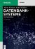 Datenbanksysteme : Eine Einführung Datenbanksysteme : Eine Einführung