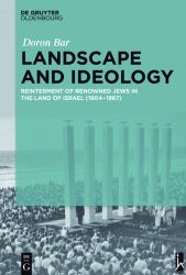 Landscape and Ideology : Reinterment of Renowned Jews in the Land of Israel (1904-1967)