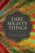 Dare Mighty Things