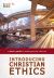 Introducing Christian Ethics: a Short Guide to Making Moral Choices