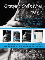 Grasping God's Word Pack : Learn How to Read, Interpret, and Apply the Bible