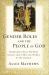 Gender Roles and the People of God : Rethinking What We Were Taught about Men and Women in the Church